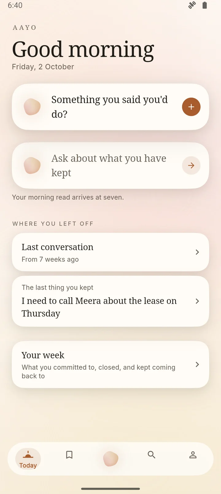 AAYO’s Today screen early in the morning: a prompt to keep something you said you’d do, and the last thing you kept